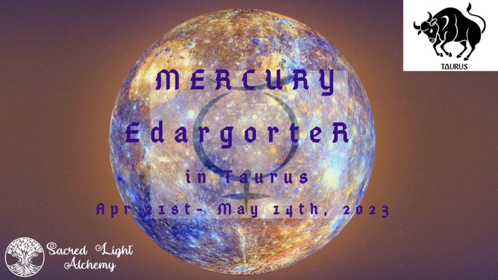 Mercury Retrograde 2023 (Part II) Mercury in Taurus Sacred Light Alchemy